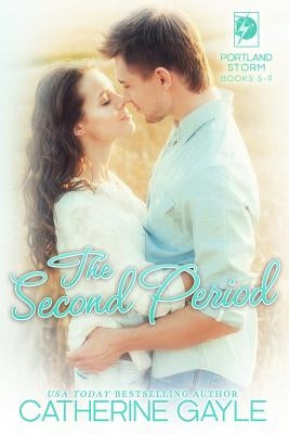 Portland Storm: The Second Period by Gayle, Catherine