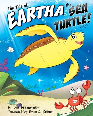 The Tale of Eartha the Sea Turtle by Bodenstein, Dan