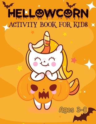 Hallowcorn Activity Book For Kids for ages 3-8: Unicorn Halloween Activity Book For Kids Coloring, Sticker, Maze, Suduko, Word Search (Unicorn Activit by Publishing, Love Shimul