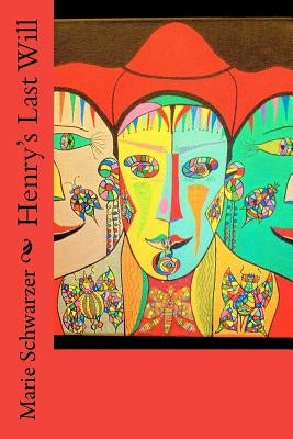 Henry's Last Will by Schwarzer, Marie