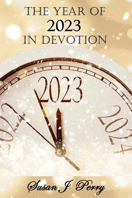 The Year Of 2023 In Devotion: The Year Of The Shepherd by Perry, Susan J.