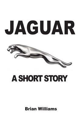 Jaguar: A Short Story by Williams, Brian