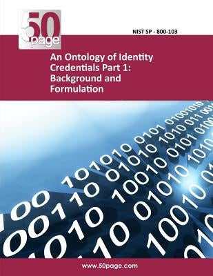 An Ontology of Identity Credentials Part 1: Background and Formulation by Nist