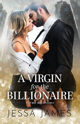 A Virgin for the Billionaire: Large Print by James, Jessa