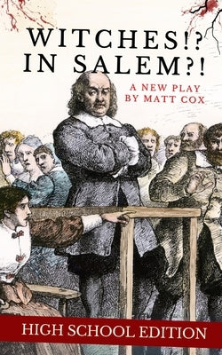 Witches!? In Salem?! (High School Edition) by Cox, Matt