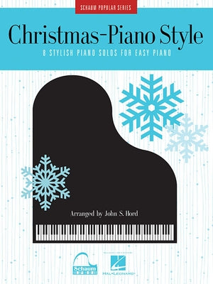 Christmas - Piano Style: 8 Stylish Piano Solos for Easy Piano Schaum Popular Series by Hord, John S.