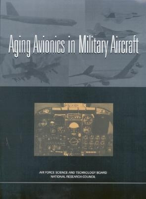 Aging Avionics in Military Aircraft by National Research Council
