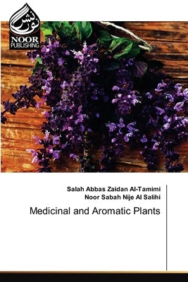 Medicinal and Aromatic Plants by Abbas Zaidan Al-Tamimi, Salah