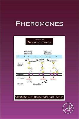 Pheromones: Volume 83 by Litwack, Gerald