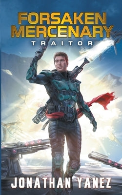 Traitor by Yanez, Jonathan