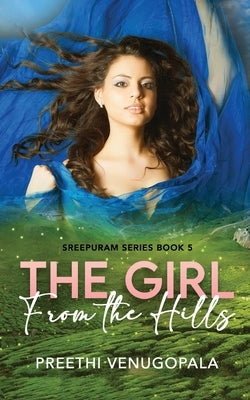 The Girl from the Hills: Sreepuram Series Book 5 by Preethi Venugopala