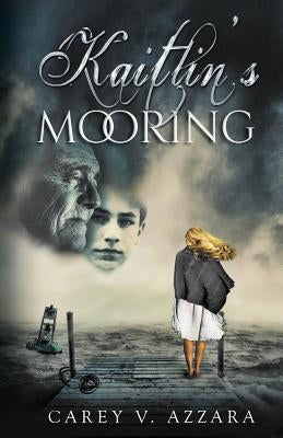 Kaitlin's Mooring by Azzara, Carey V.