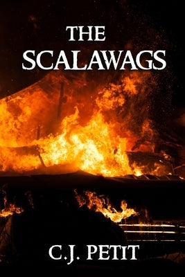 The Scalawags by Petit, C. J.