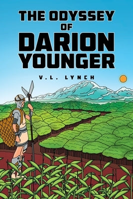 The Odyssey of Darion Younger by Lynch, V. L.