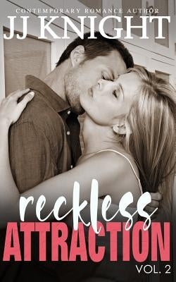 Reckless Attraction Vol. 2: MMA Contemporary Sports Romance by Knight, Jj