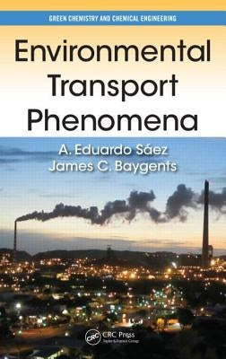 Environmental Transport Phenomena by Sáez, A. Eduardo