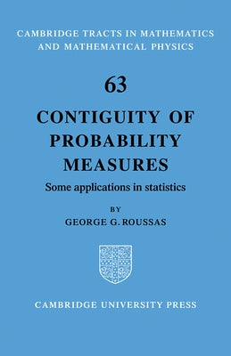 Contiguity of Probability Measures: Some Applications in Statistics by Roussas, George G.