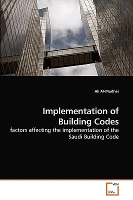 Implementation of Building Codes by Al-Mudhei, Ali