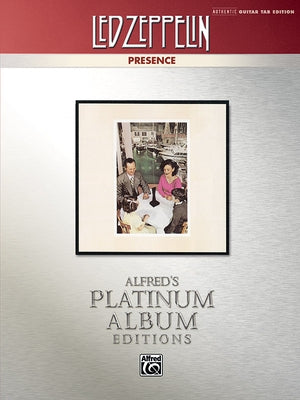 Led Zeppelin -- Presence Platinum Guitar: Authentic Guitar Tab by Led Zeppelin