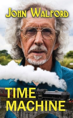 Time Machine by Walford, John
