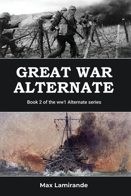 Great War Alternate by Lamirande, Max