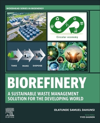 Biorefinery: A Sustainable Waste Management Solution for the Developing World by Dahunsi, Olatunde Samuel