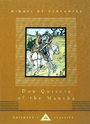 Don Quixote of the Mancha: Retold by Judge Parry; Illustrated by Walter Crane by Cervantes, Miguel De