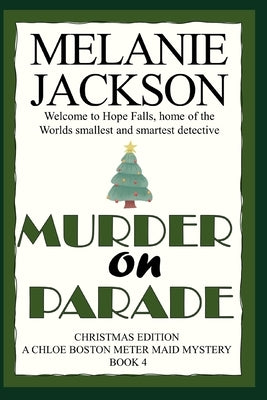 Murder on Parade: A Chloe Boston Mystery by Jackson, Melanie