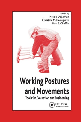 Working Postures and Movements by Delleman, Nico J.