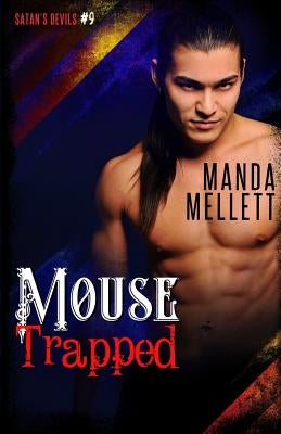 Mouse Trapped: Satan's Devils MC #9 by Mellett, Manda