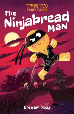 The Ninjabread Man by Ross, Stewart