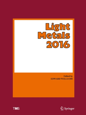 Light Metals 2016 by Williams, Edward