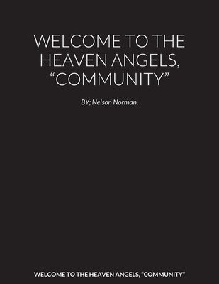 Welcome to the Heaven Angels, Community by Norman, Nelson