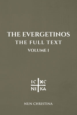 The Evergetinos Volume 1: The Full Text by Christina, Nun
