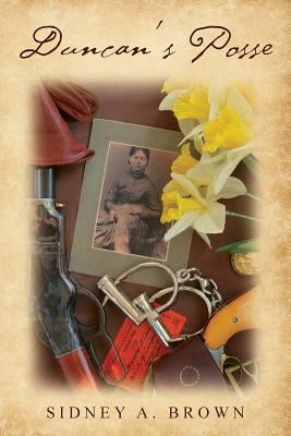 Duncan's Posse by Brown, Sidney a.