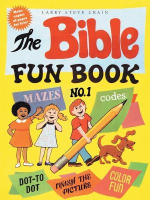 The Bible Fun Book No. 1 by Crain, Larry Steve