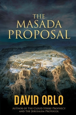 The Masada Proposal by Orlo, David
