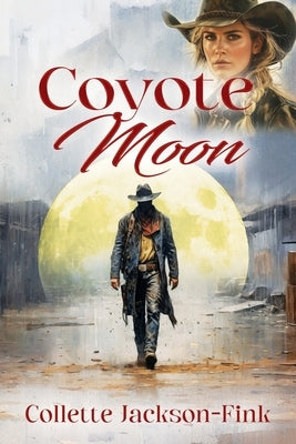 Coyote Moon by Jackson-Fink, Collette