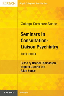 Seminars in Consultation-Liaison Psychiatry by Thomasson, Rachel