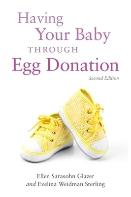 Having Your Baby Through Egg Donation by Weidman Sterling, Evelina Weidman