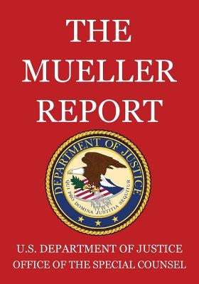 The Mueller Report by U. S. Department of Justice