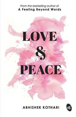 Love & Peace by Kothari, Abhishek