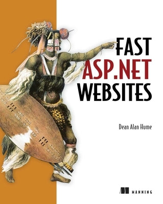 Fast ASP.NET Websites by Hume, Dean Alan