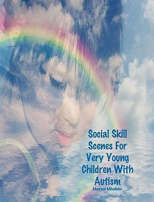 Social Skill Scenes For Very Young Children With Autism by Mihailescu, Maureen