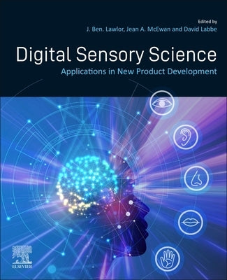 Digital Sensory Science: Applications in New Product Development by Lawlor, J. Ben