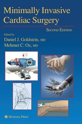 Minimally Invasive Cardiac Surgery by Goldstein, Daniel J.