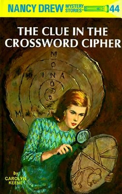Nancy Drew 44: The Clue in the Crossword Cipher by Keene, Carolyn