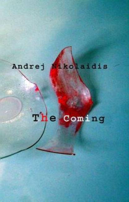 The Coming by Nikolaidis, Andrej