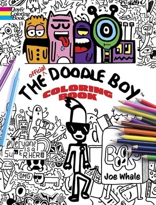 The Official Doodle Boy(tm) Coloring Book by Whale, Joe
