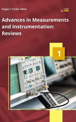Advances in Measurements and Instrumentation: Reviews, Vol. 1 by Yurish, Sergey